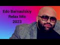 Edo Barnaulskiy RELAX MIX //HANGIST ERGER// 2023