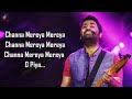 Channa Mereya (LYRICS) - Arijit Singh