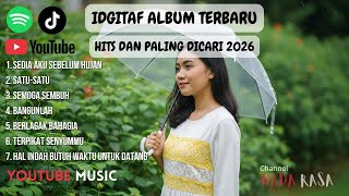 Download lagu Full Album Idgitaf Terbaru 2026  Sedia Aku Sebelum Hujan  Hits Populer Tanpa Iklan mp3