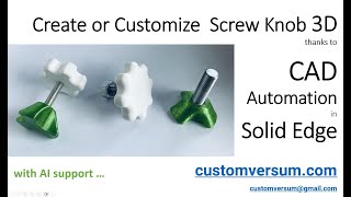 Screw Knob - 3D Printing with METAL CORE thanks to CAD Automation in Solid Edge with AI support