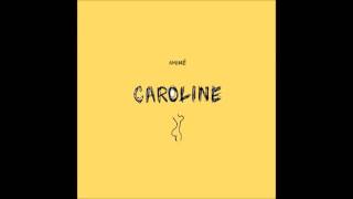 amine   Caroline  Official Audio