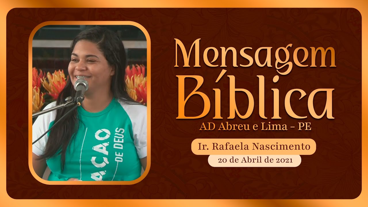 Rafaela Nascimento - Mensagem Bíblica - Templo Central - Ieadalpe - 20/04/2021