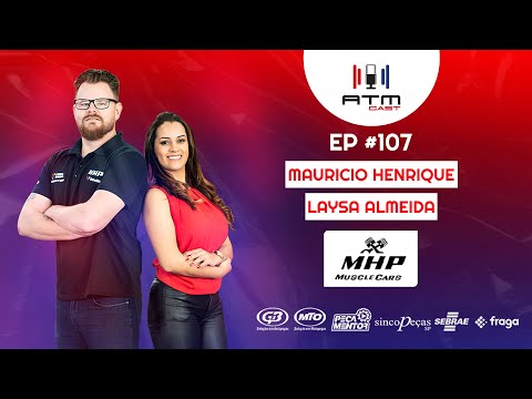 🏁 ATMCAST ep#107 | Laysa & Maurício 🔧🔥💪 | MHP Muscle Cars