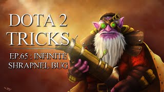 Dota 2 Tricks - Infinite Shrapnel Bug