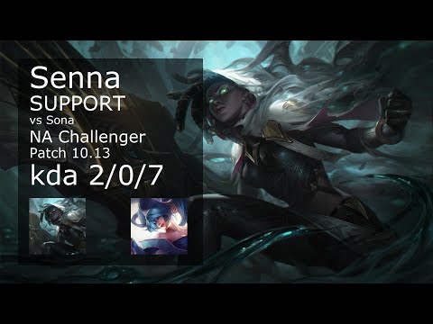 Senna Support vs Sona - NA Challenger 2/0/7 Patch 10.13 Gameplay