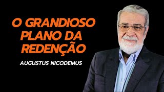 O grandioso plano da redenção (Comentário Efésios) - Augustus Nicodemus
