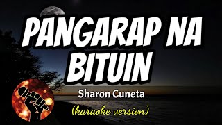 PANGARAP NA BITUIN - SHARON CUNETA (karaoke version)