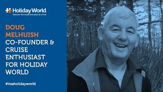 Doug Melhuish - Co-Founder & Cruise Enthusiast - Holiday World