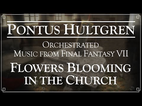 Final Fantasy VII - Flowers Blooming in the Church - Orchestral
