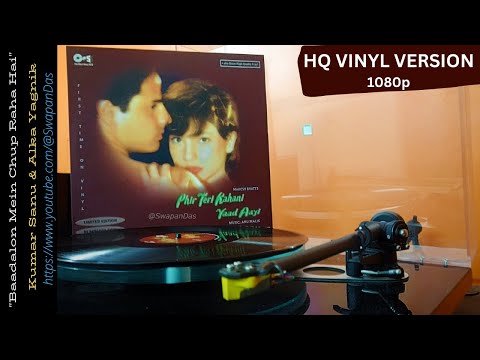 Baadalon Mein Chup Raha Hai | Kumar Sanu & Alka | PHIR TERI KAHANI YAAD AAYEE | HQ Vinyl Version
