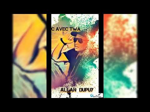 C Avec Twa - Allan Dupuy