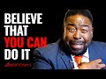 Consider THESE Important Factors and Actions When Chasing Your Dreams | Les Brown