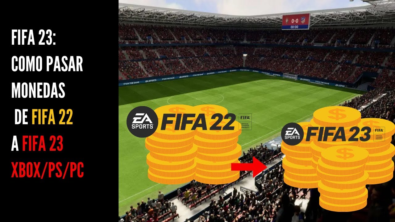 FIFA 23 : COMO PASAR MONEDAS DE FIFA 22 A FIFA 23!!