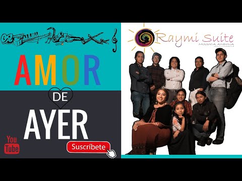Raymi Suite | Amor de Ayer