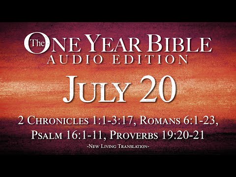 July 20 - One Year Bible Audio Edition