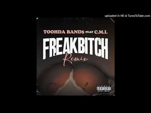 Toohda Band$ x CML - Freak Bitch Remix
