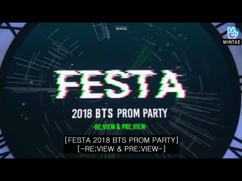 BTS FESTA 2018  [ PROM PARTY RE;VIEW & PRE;VIEW ]