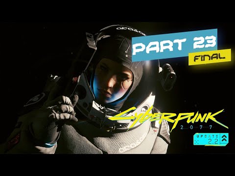 Cyberpunk 2077 2.21 - Part 23 Final | Full Walkthrough | 4K 60FPS PC | Full Gameplay | No Commentary