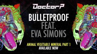 Doctor P - Bulletproof ft. Eva Simons [Taster]