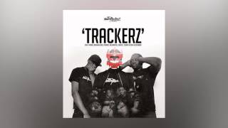 @Heavytrackerz - TRKRZ ft @DDoubleE7 @Footsie @BigNarstie @YoungsTeflon @FlirtaDunDaD and more