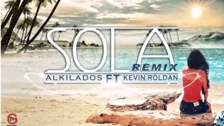 Alkilados Ft. Kevin Roldan - Sola (Official Remix) (Music Original) REGGAETON ROMANTICO 2013