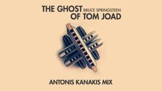 Bruce Springsteen - The Ghost Of Tom Joad (Antonis Kanakis Mix)