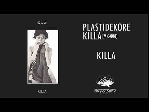 Plastidekore - Killa [MK-008]