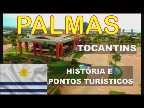 PALMAS CITY, TOCANTINS, BRAZIL | HISTORY AND SIGHTS.