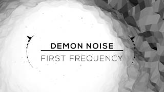 Techno: Demon Noise - First Frequency