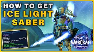 How to get New ICE LIGHT SABER Sword (Ice Guardian's Sleetblade) in Val ► WoW Midnight thumbnail