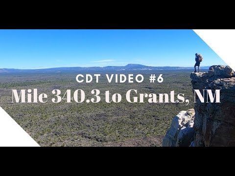CDT Video 6: Mile 340.3 to Grants, New Mexico