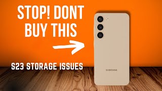 Samsung Galaxy S23 Internal Storage Issue? DONT get 128GB!