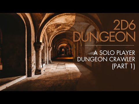 2D6 Dungeon | Solo Dungeon Crawler | Part 1