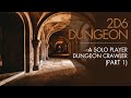 2D6 Dungeon Solo Dungeon Crawler Part 1