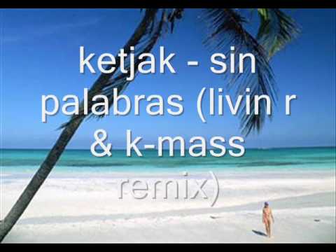 Ketjak Sin Palabras Livin R & K Mass mix