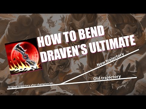How to bend Draven's Ultimate