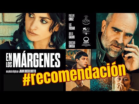 Análisis / Reseña de En los márgenes (2022), de Juan Diego Botto.