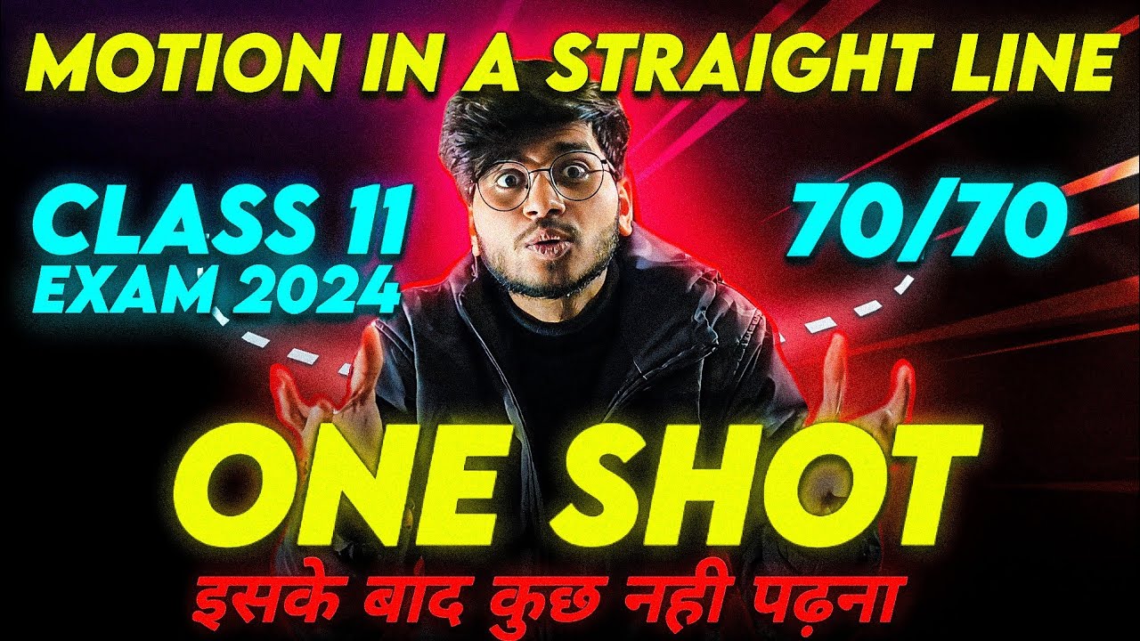 Motion in a straight line one shot class 11 physics | one shot motion in a straight line