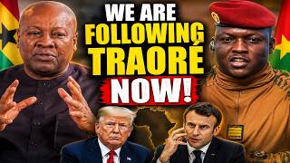 We Are All Following IBRAHIM TRAORÉ NOW! - John Mahama’s Message Wakes Up African Leader