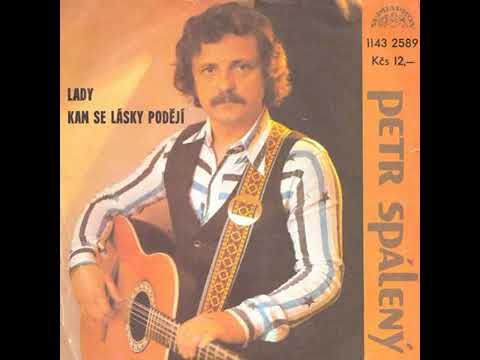 Petr Spálený - Kam se lásky podějí (1982)