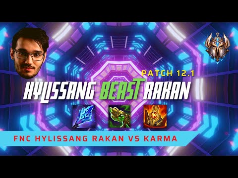 HYLISSANG IS A BEAST ON RAKAN! - FNC Hylissang Plays Rakan Sup vs Karma! | Season 2022 (Patch 12.1)
