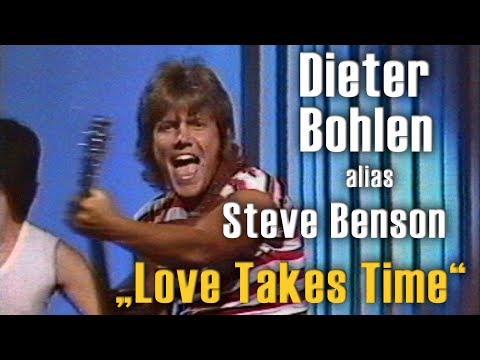 Steve Benson (Dieter Bohlen) : Love Takes Time