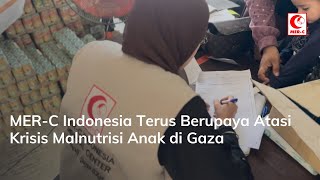 Download lagu MER-C Indonesia Continues Efforts to Tackle Child Malnutrition Crisis in Gaza mp3 Download lagu MER-C Indonesia Continues Efforts to Tackle Child Malnutrition Crisis in Gaza mp3