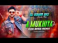 A MUKHIYA JI EDM BASS REMIX DJ ROHAN RAJ