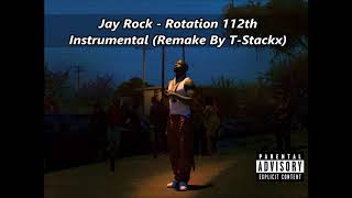 Jay Rock - Rotation 112th Instrumental (Remake By T-Stackx)