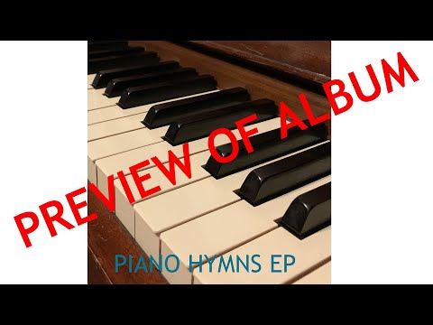 ALBUM PREVIEW (Piano Hymns)