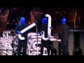 Blue Man Group How to Be a Megastar LIVE