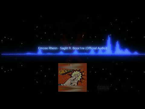 Saglit - Emcee Rhenn ft. Bosx1ne (Official Music)