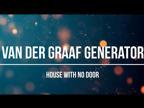 Van Der Graaf Generator - House with No Door