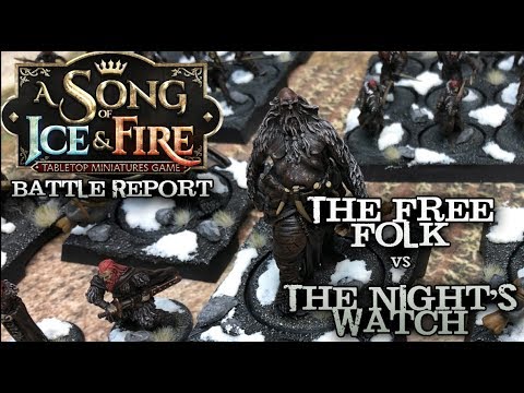 A Song of Ice and Fire Battle Report - Ep 11 - Free Folk vs. Night's Watch